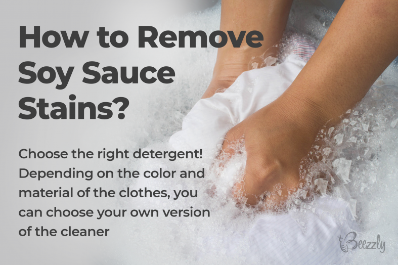 Remove Soy Sauce Stain Properly - Beezzly