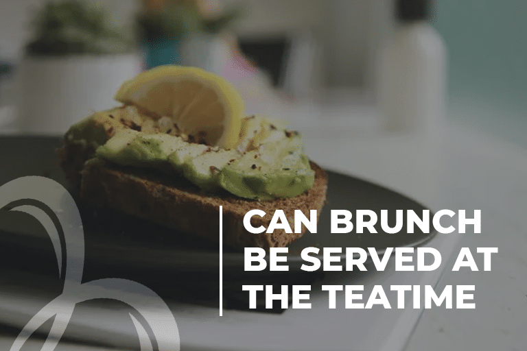 Can brunch be served at the teatim