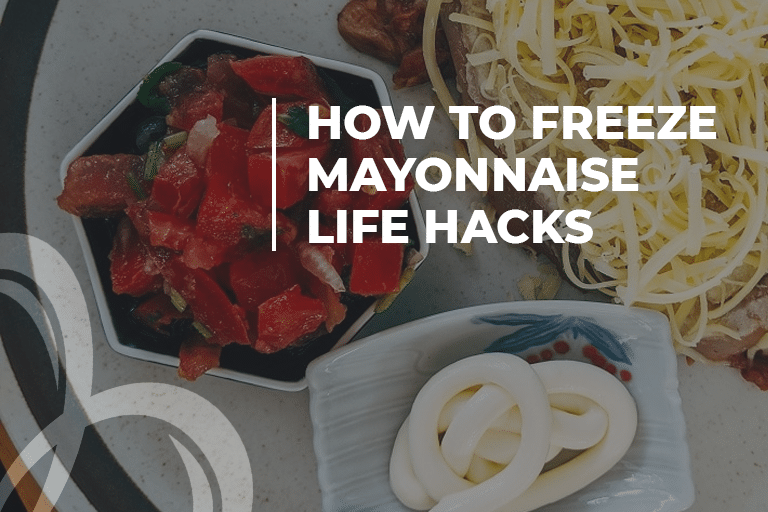 How to Freeze Mayonnaise Life Hacks