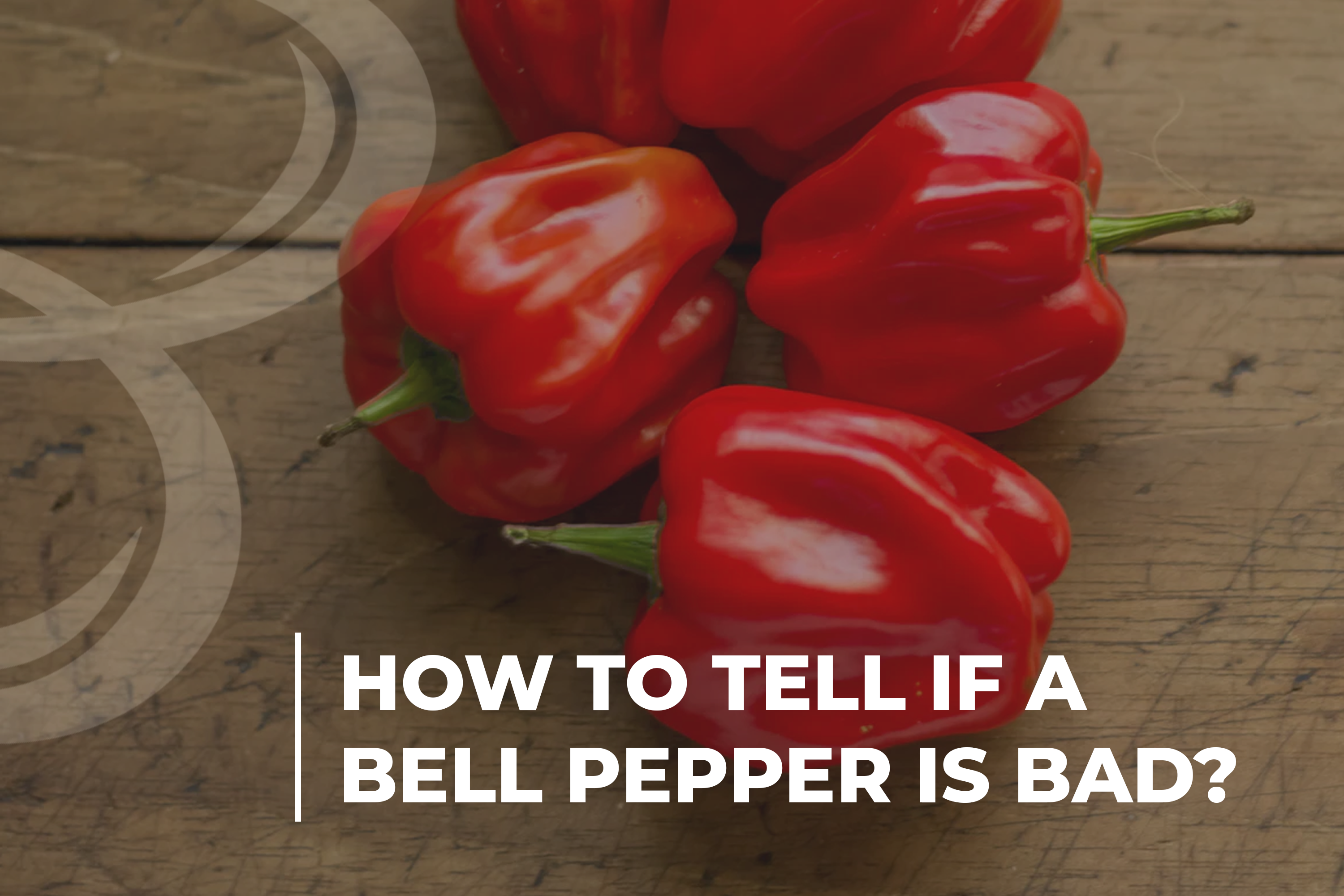 How to tell if a bell pepper is bad