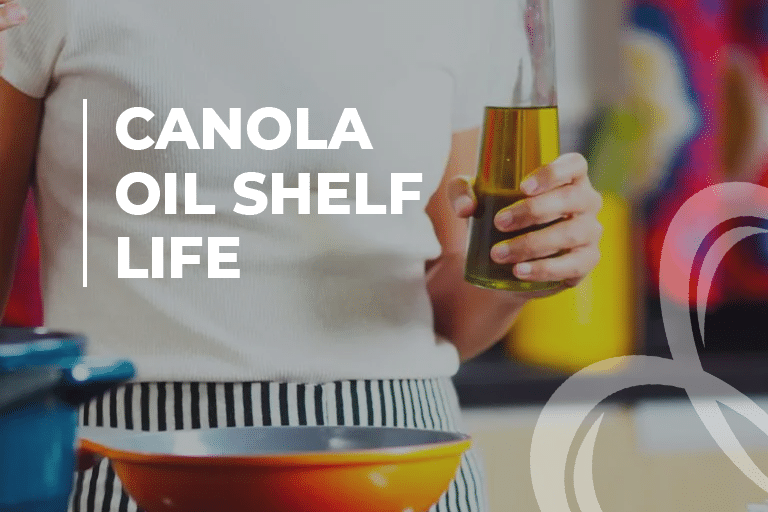 Canola Oil Shelf Life