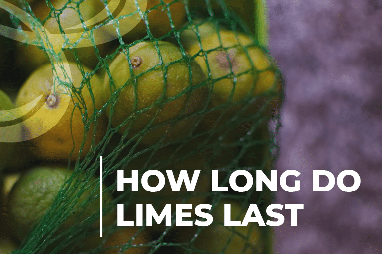 How long do limes last