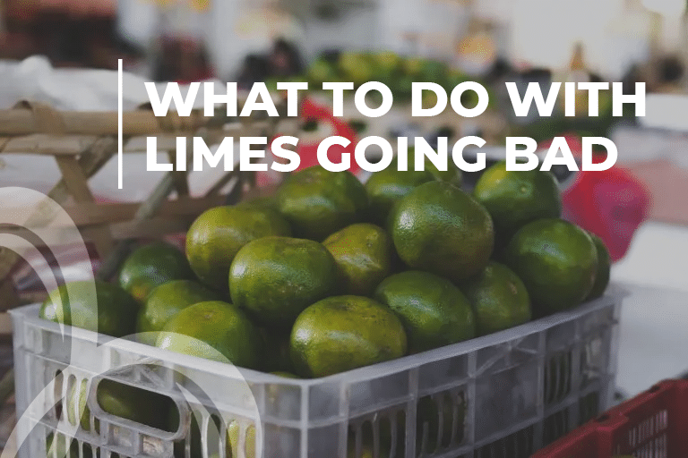 what to do with limes going bad