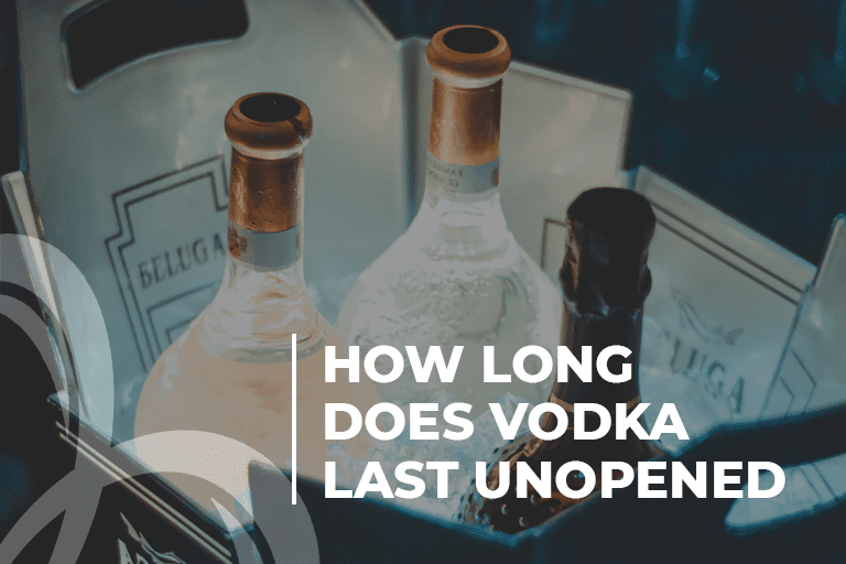 How long does vodka last unopened