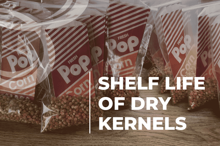 shelf life of dry kernels