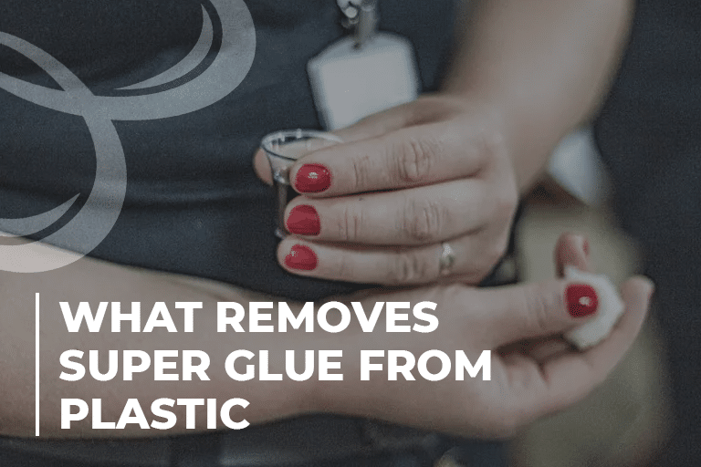 What Removes Super Glue From Plastic