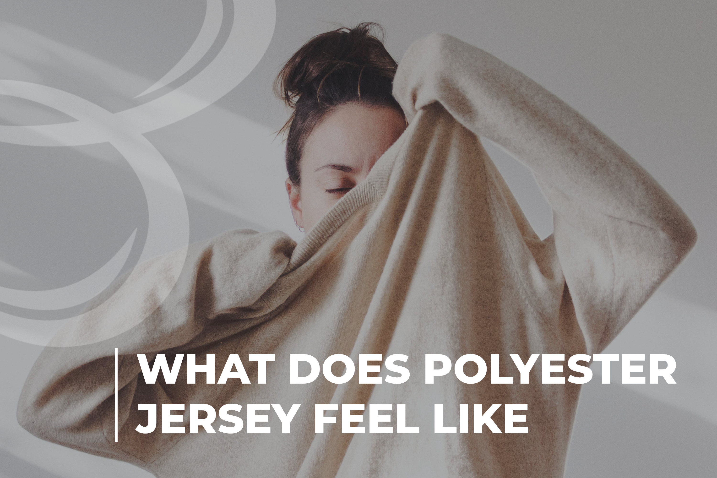 What Does Polyester Jersey Feel Like