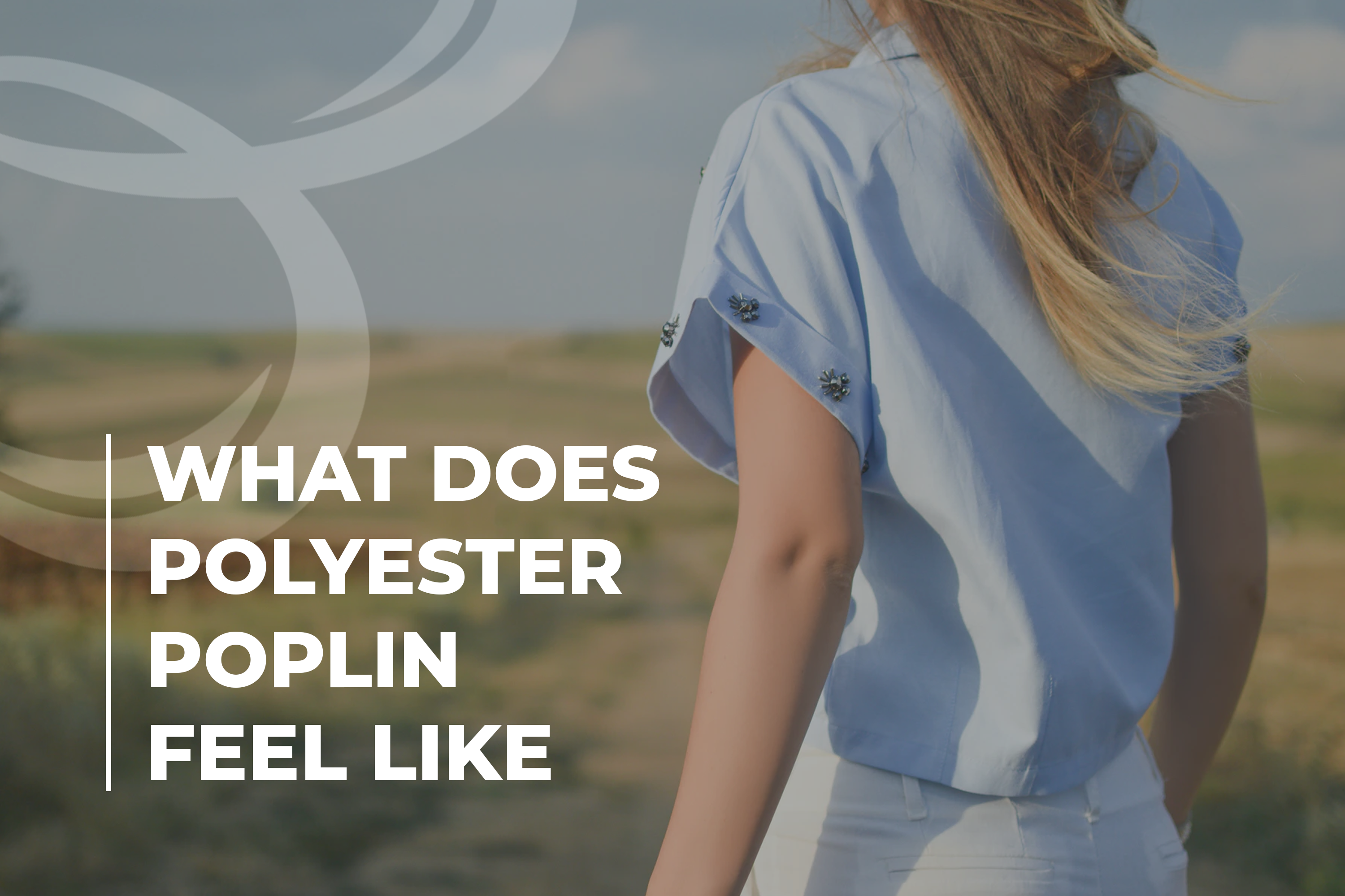 What Does Polyester Poplin Feel Like
