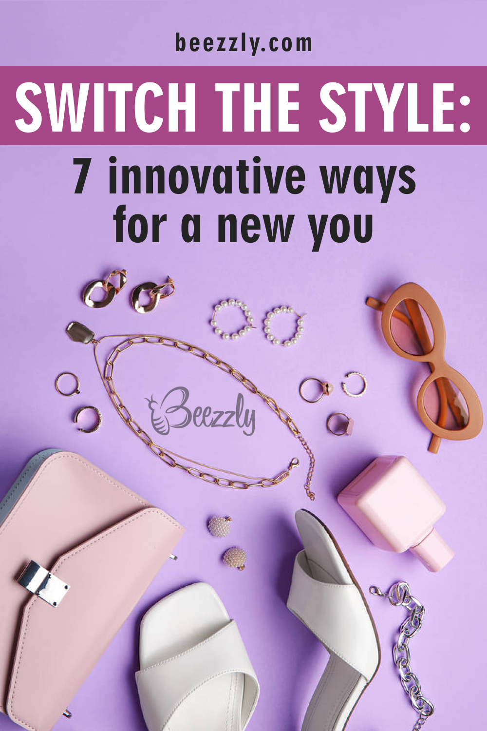 Switch the Style 7 Innovative Ways for a New You