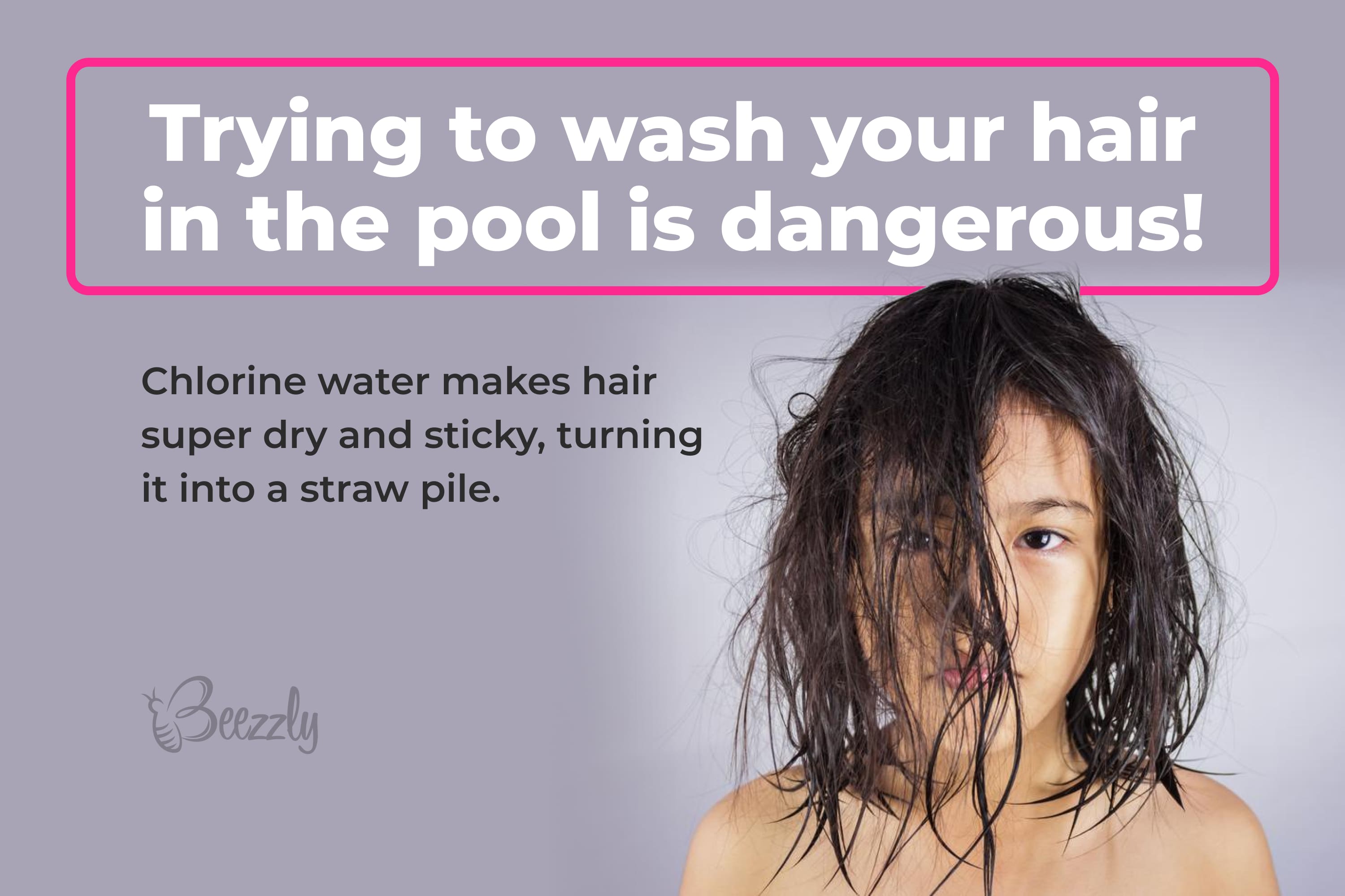 Trying to wash your hair in the pool is dangerous!