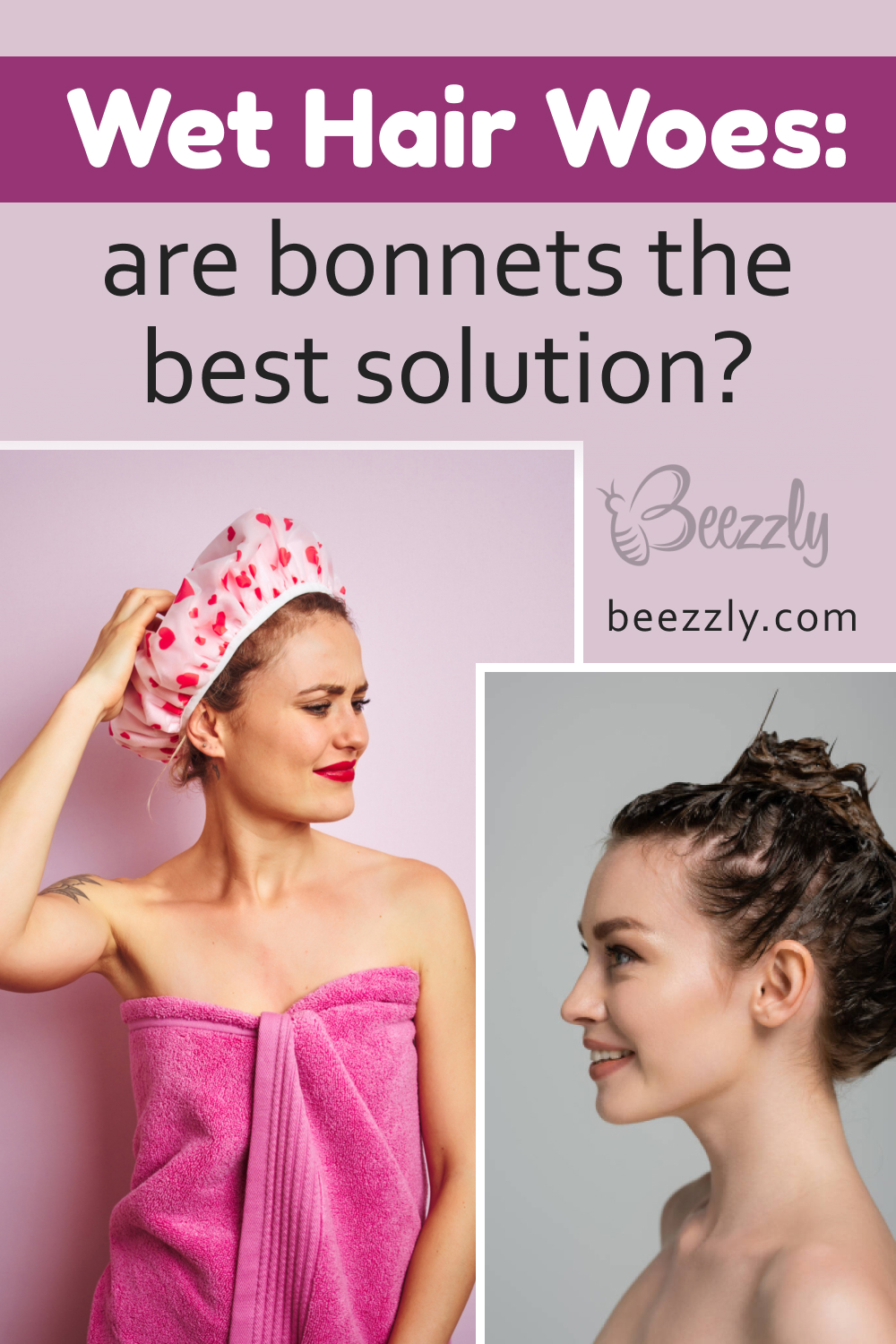 Wet Hair Woes Are Bonnets the Best Solution