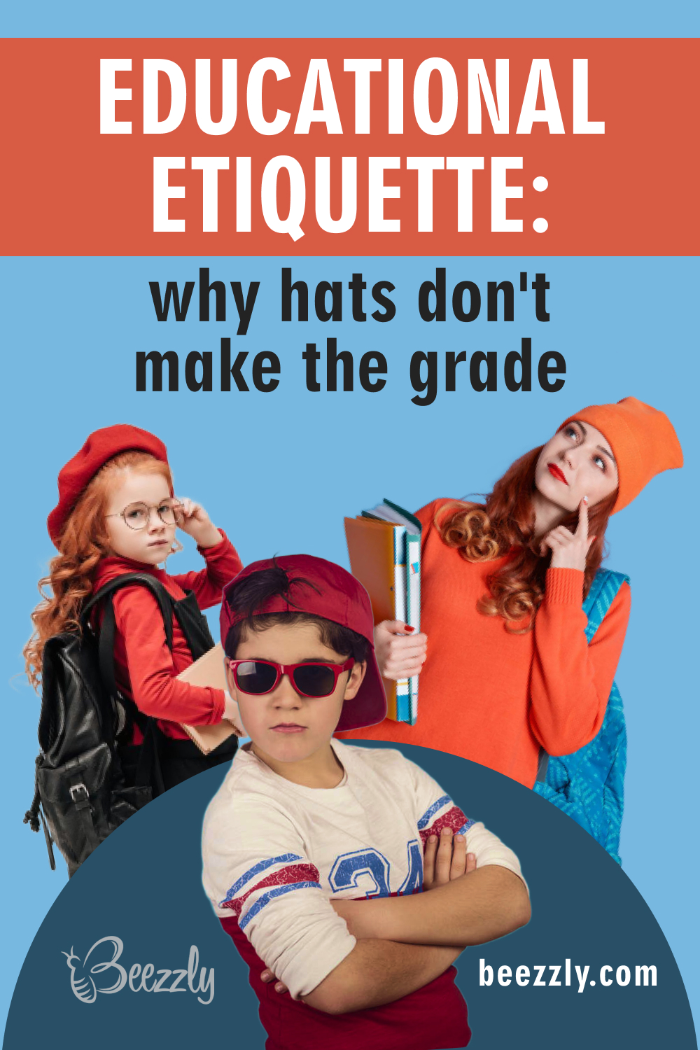 Educational Etiquette Why Hats Don’t Make the Grade