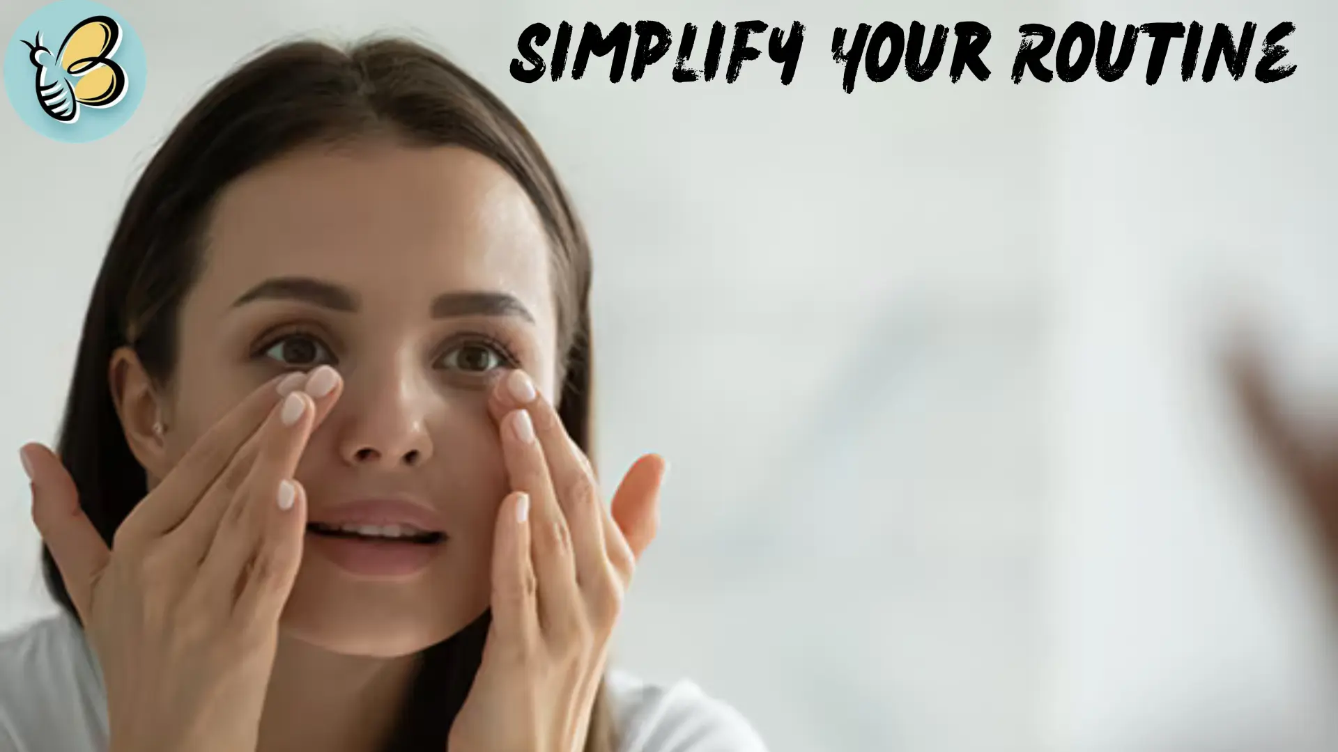 Simplify Your Skincare Routine