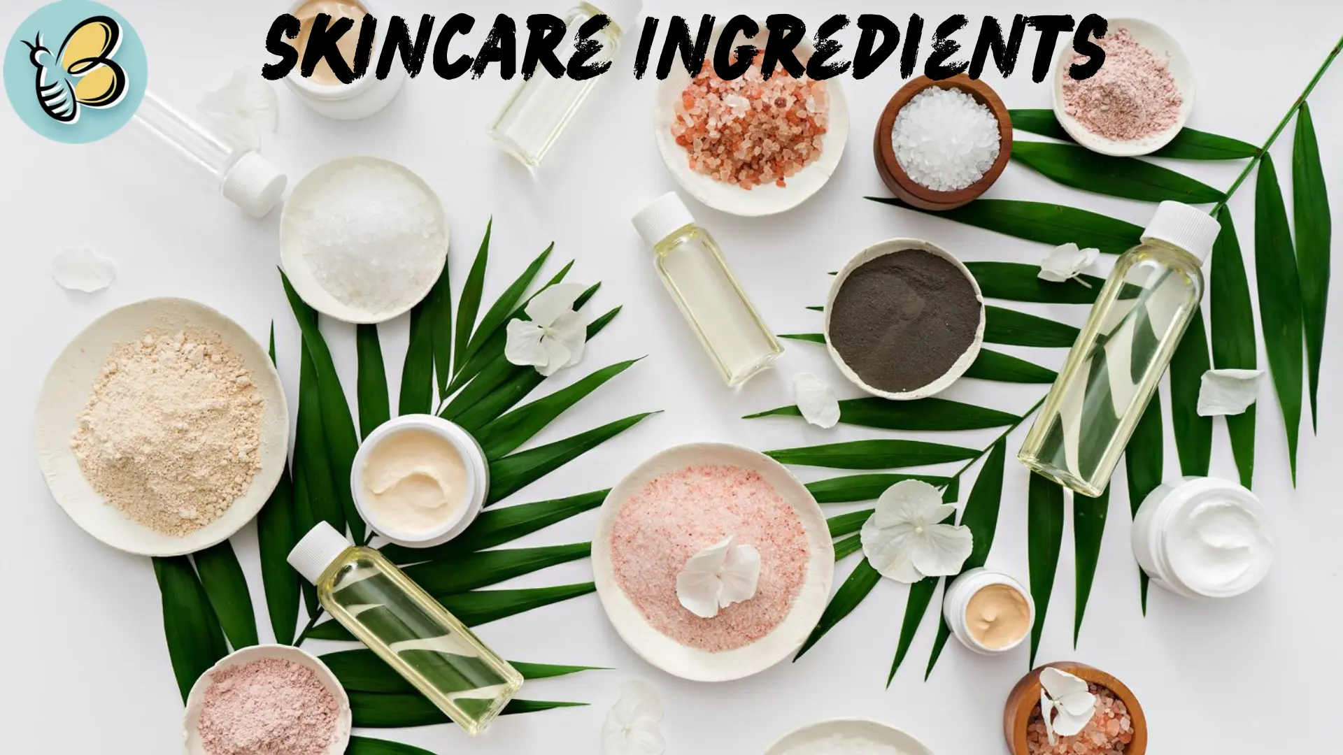 Some skincare ingredients