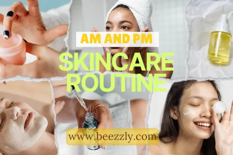 AM and PM SKIN routine