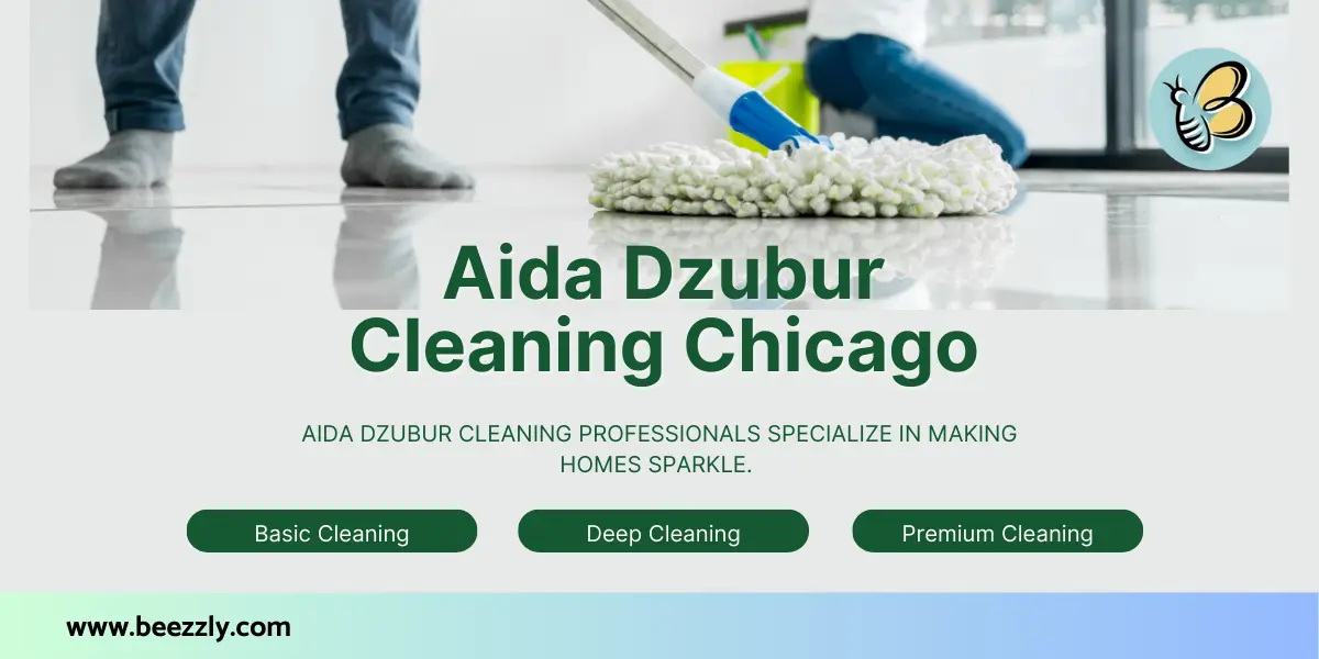 Aida Dzubur Cleaning Chicago