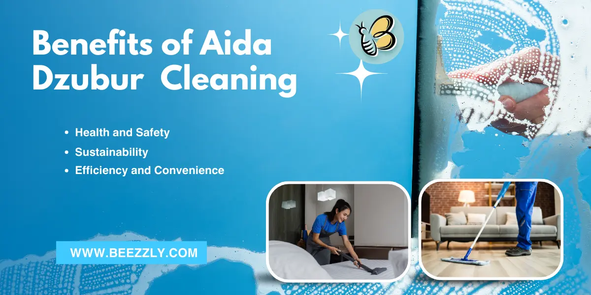 Benefits of Aida Dzubur Cleaning