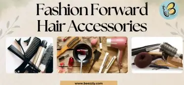 Fashion Forward Hair Accessories