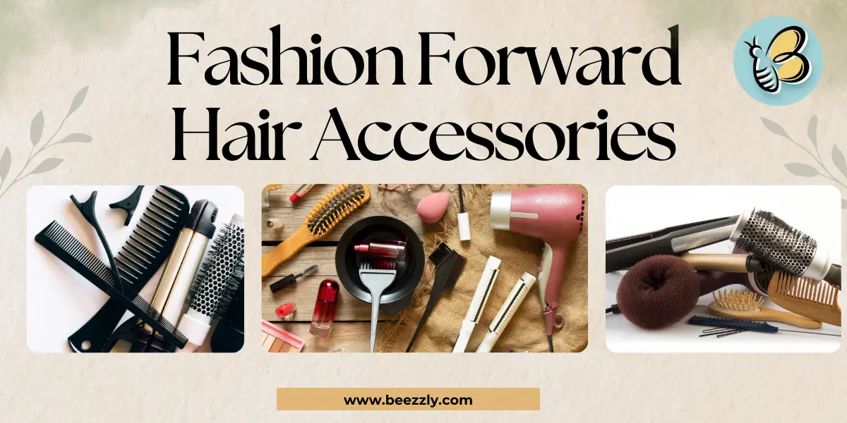 Fashion Forward Hair Accessories