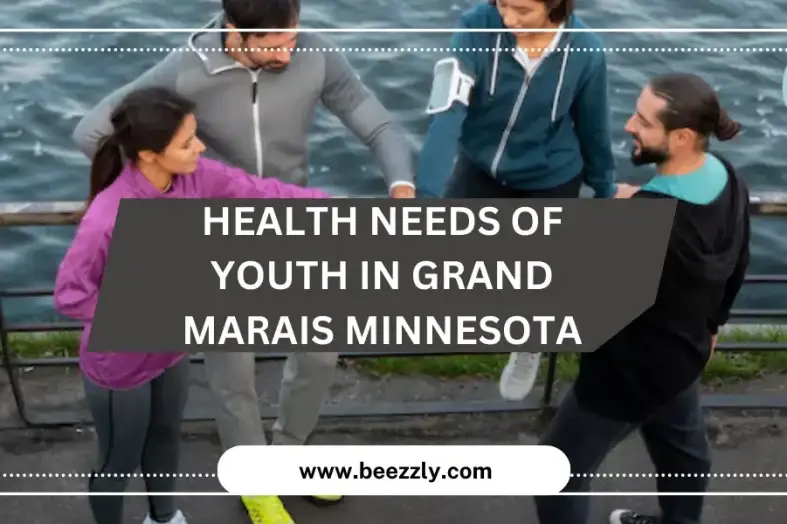 Health Needs of Youth in Grand Marais Minnesots
