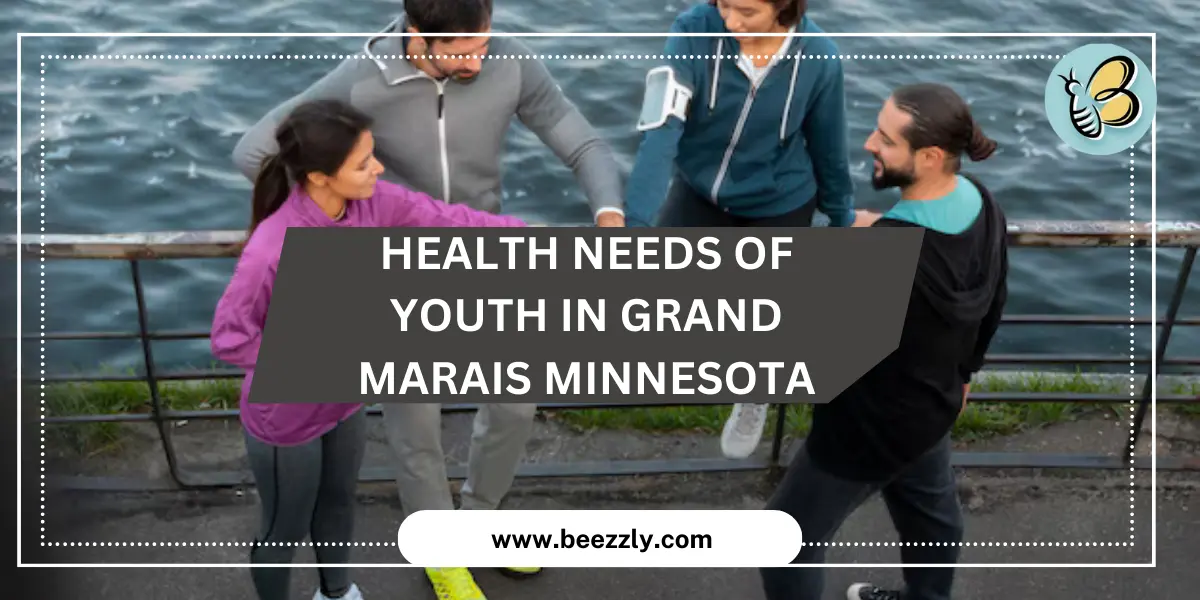 Health Needs of Youth in Grand Marais Minnesots