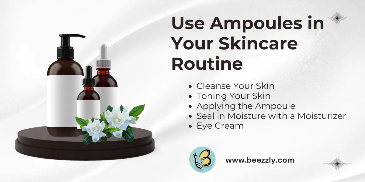 Use Ampoules in Your Skincare Routine