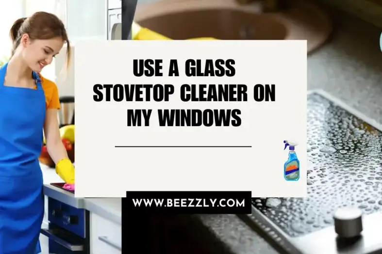 Use a Glass Stovetop Cleaner on My Windows